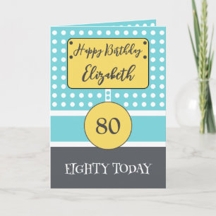 Happy birthday 80 today turquoise grey polka dots card
