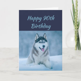 Happy Birthday 90th Ninety Husky Dog Humour Card