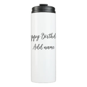 Happy birthday add name title simple minimal thermal tumbler
