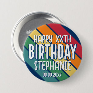 Happy Birthday - Add Year and Name with Stripes 7.5 Cm Round Badge