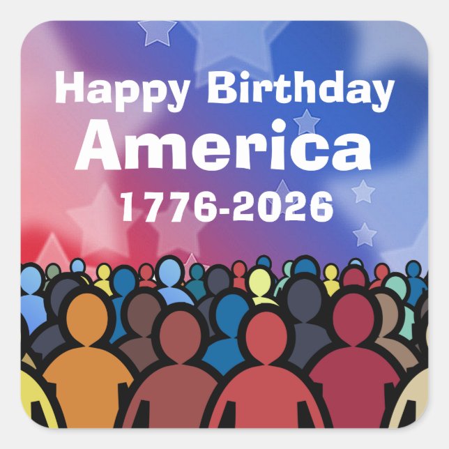 Happy Birthday America 1776 to 2026 Square Sticker (Front)