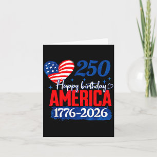 Happy birthday america 250 years patriotic card
