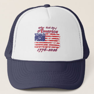 Happy Birthday America 250th Trucker Hat