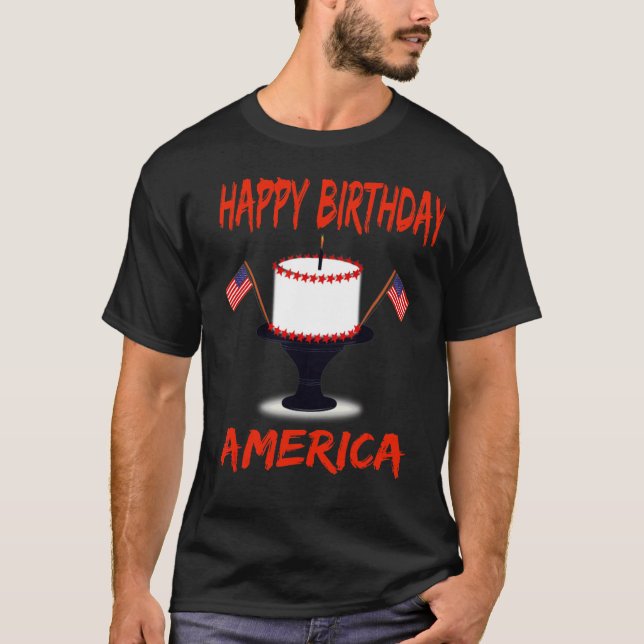 Happy Birthday America  American Birthday Cake App T-Shirt (Front)