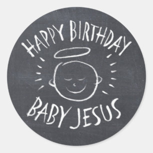 Happy Birthday Baby Jesus - Christmas Chalkboard Classic Round Sticker