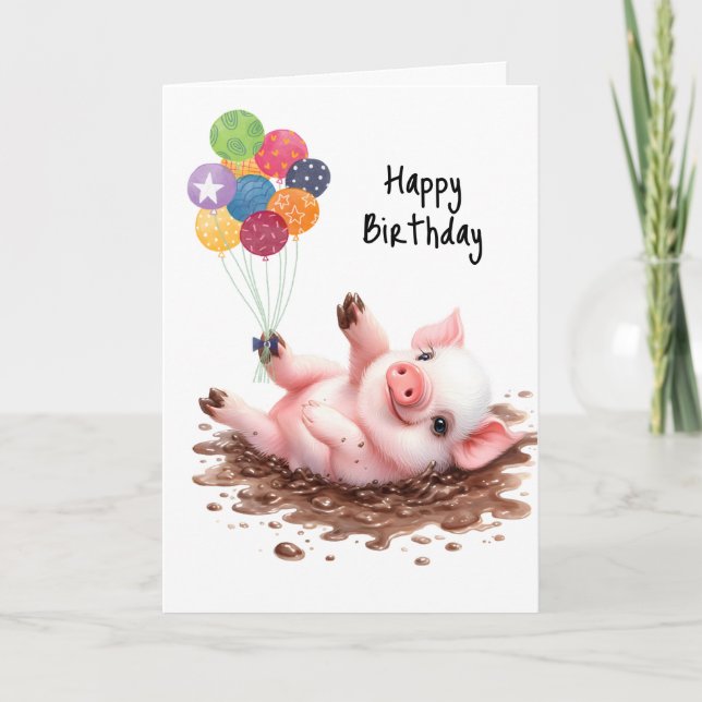Happy Birthday Balloons Little Pig Rolling in Mud  Card (Front)