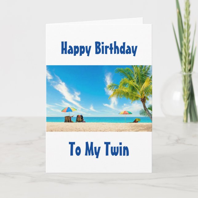 HAPPY BIRTHDAY BEACH STYLE TO MY "TWIN" CARD (Front)