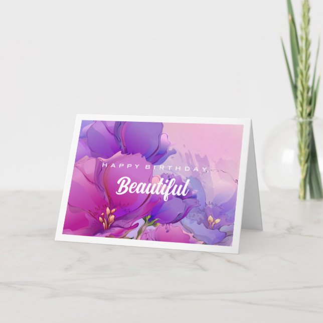 Happy Birthday, Beautiful. Flower Painting Card (Front)