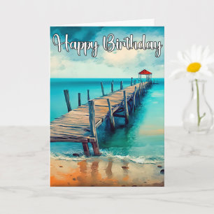 Happy Birthday Beautiful Ocean Pier Card
