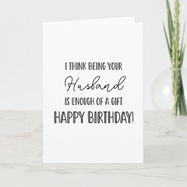 Happy Birthday being your husband.... funny card (Front)