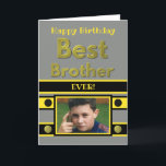 Happy Birthday Best Brother grey yellow photo Card<br><div class="desc">Personalise this photo card,  for your Brother with your own photos and words
Happy Birthday best brother ever.
The world's best brother belongs to me.
Designed in grey,  yellow and black.

**Samplephoto©Lynnrosedesigns**</div>