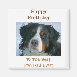 Happy Birthday Best Dog Dad Ever Photo Magnet