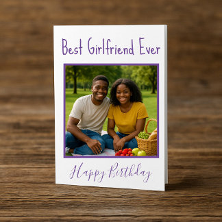 Happy Birthday Best Girlfriend Ever Photo Holiday Card