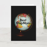 Happy Birthday Best Step Mum On Earth! Card<br><div class="desc">A colourful antique globe,  photographed against a black background,  is the subject of my "Happy Birthday To The Best Step Mum On Earth!" Birthday card.  "Best Step Mum",  In black lettering on the face of the globe,  completes the card.</div>