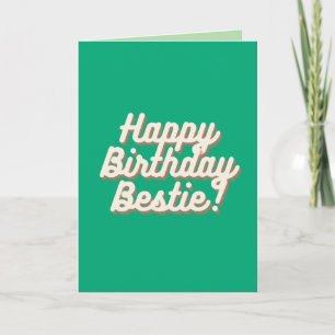 Happy Birthday Bestie   Green Card