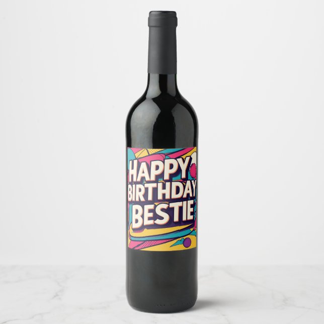 Happy Birthday Bestie - Pop Art  Wine Label (Front)