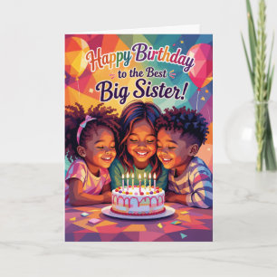 Happy Birthday Big Sis! Birthday Card
