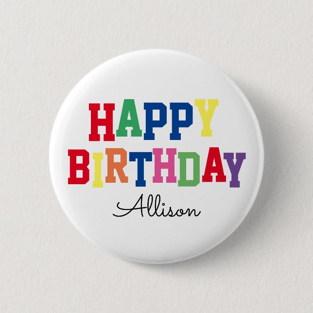 Happy Birthday Birthday Colourful Personalised 6 Cm Round Badge (Front)
