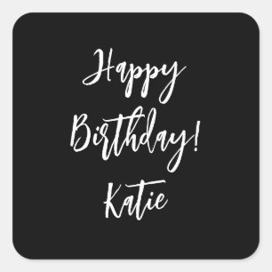 Happy Birthday black white personalised script. Square Sticker