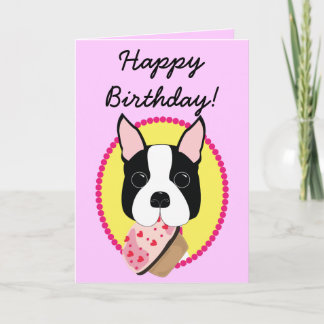 Happy Birthday! Boston Terrier Birthday Card