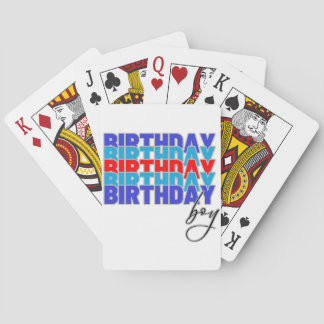 Happy birthday boy. Celebrating your birthday... Playing Cards
