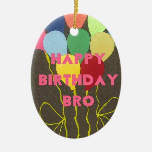 Happy Birthday Bro Art Print Ceramic Tree Decoration (Front)