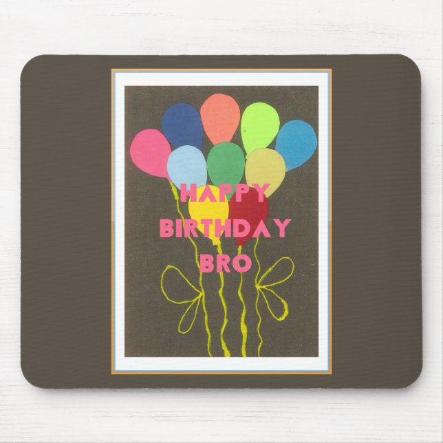 Happy Birthday Bro Art Print Mouse Mat (Front)
