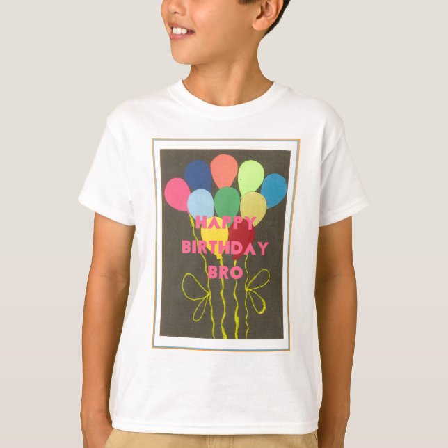 Happy Birthday Bro Art Print T-Shirt (Front)
