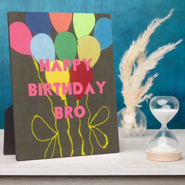 Happy Birthday Bro Plaque (Side)