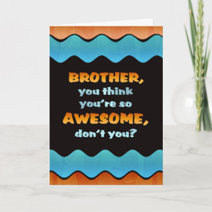 Happy Birthday Brother Card / Awesome Brother