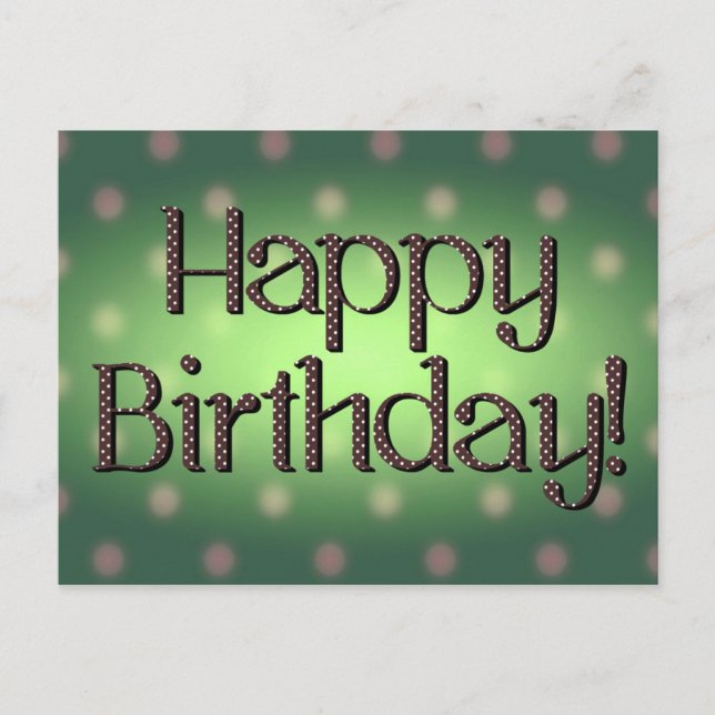Happy Birthday Brown Polka Dot Text Green Bkgrd Postcard (Front)