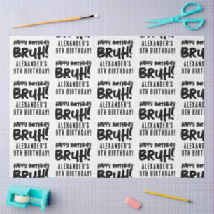 Happy Birthday Bruh Boy's Teenager Teen Boy Tissue Paper