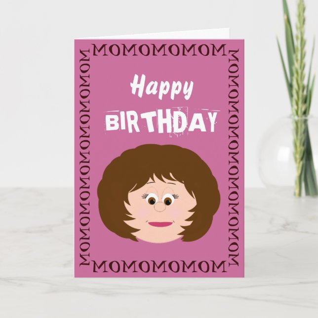Happy Birthday Brunette Mom (Daughter) Card (Front)