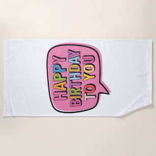 Happy Birthday Bubble Beach Towel