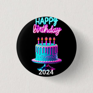 Happy Birthday Cake 2024 Bday Party Custom Neon 3 Cm Round Badge
