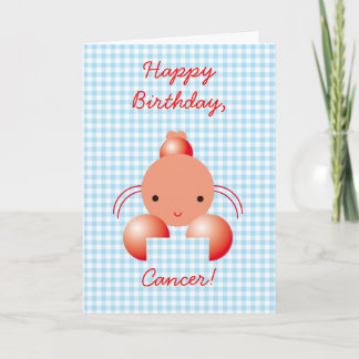 Happy Birthday, Cancer! Card