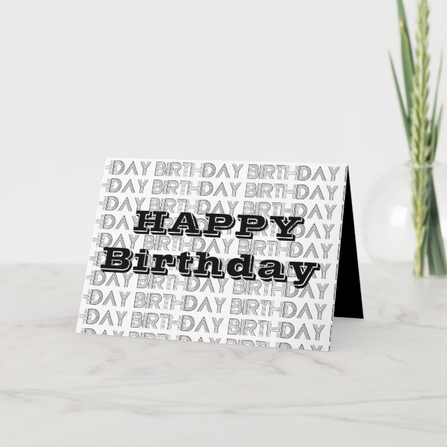 Happy Birthday card. Black and white geometric Card (Front)