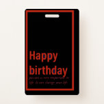 happy birthday card  ID badge<br><div class="desc">happy birthday card</div>