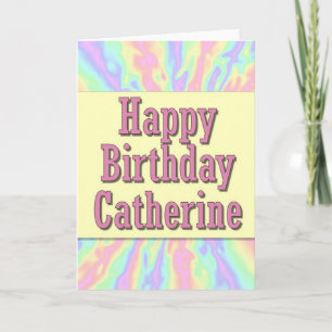Happy Birthday Catherine Card