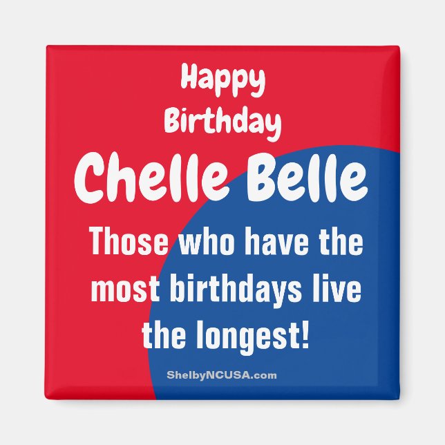 Happy Birthday Chelle Belle Magnet (Front)