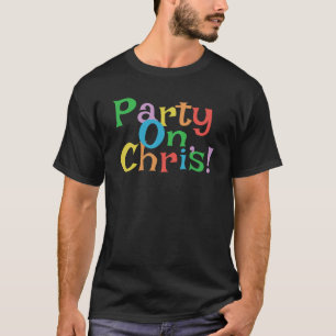 Happy Birthday Chris   Chris Birthday T-Shirt