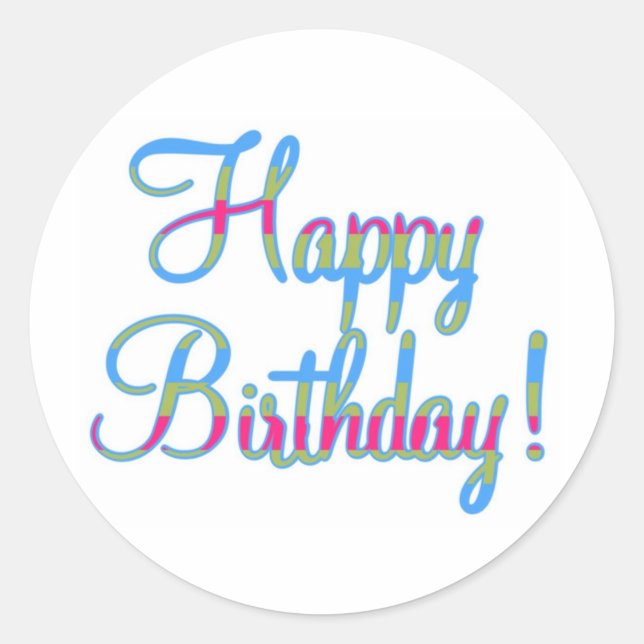 Happy Birthday!! Classic Round Sticker (Front)