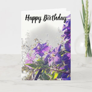 *~* Happy Birthday Clematis Flower Customise Card