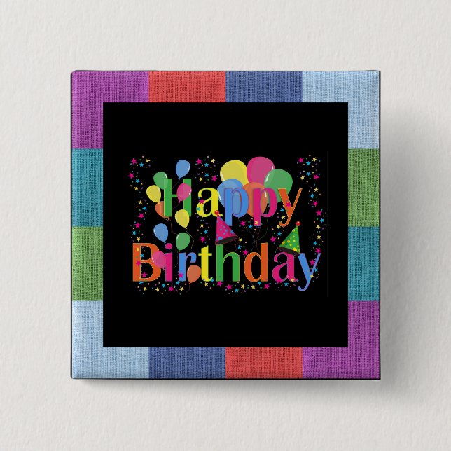 Happy Birthday, colourful party design, 15 Cm Square Badge (Front)