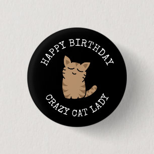 Happy Birthday Crazy Cat Lady 3 Cm Round Badge