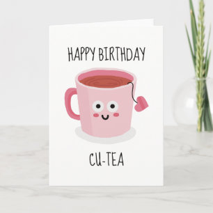 Happy Birthday Cu-tea Funny Sarcastic Card