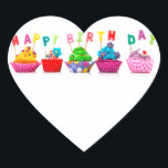 Happy Birthday Cupcakes Heart Sticker<br><div class="desc">Celebrate the Birthday Child/Adult with a special,  festive,  sweet,  cupcake picture. Fun and Colourful</div>