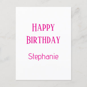 Happy Birthday Custom Name White Hot Pink 2025 Holiday Postcard