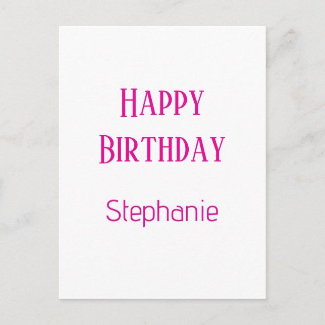 Happy Birthday Custom Name White Hot Pink 2025 Postcard (Front)