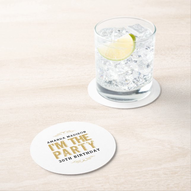 Happy Birthday Cute I'm The Party Gold Typography Round Paper Coaster (Insitu)